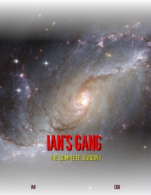 Ian's Gang: The Complete Season 1