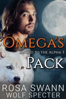 Omega's Pack (Mated to the Alpha 3)