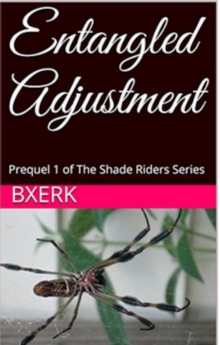 Entangled Adjustment : The Shade Riders, #2