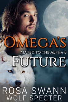 Omega's Future (Mated to the Alpha 8)