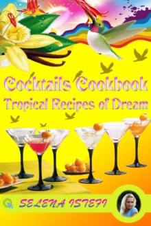 Cocktails Cookbook, Tropical Recipes of Dream