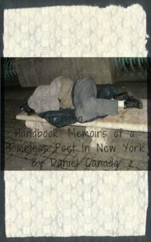 Hobo Handbook: Memoirs of a Homeless Poet in New York