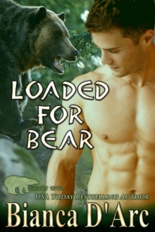 Loaded for Bear : Tales of the Were - Grizzly Cove, #10