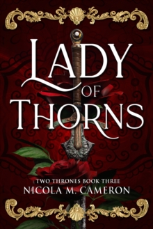 Lady of Thorns : Two Thrones, #3