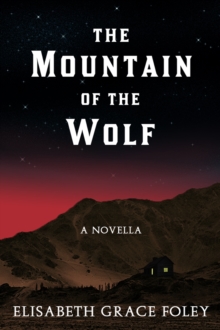 Mountain of the Wolf: A Novella