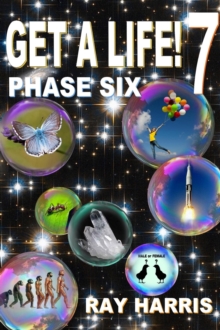 Get a Life! Phase 6 : Get a Life!, #7