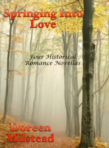 Springing Into Love: Four Historical Romance Novellas