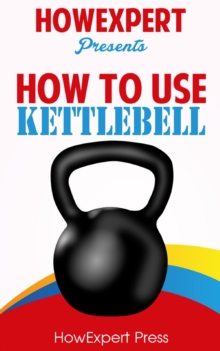 How To Use Kettlebell