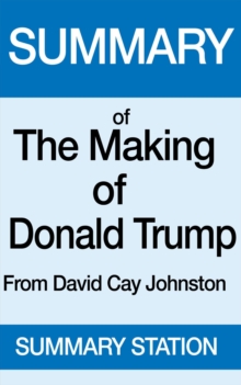 Making of Donald Trump | Summary