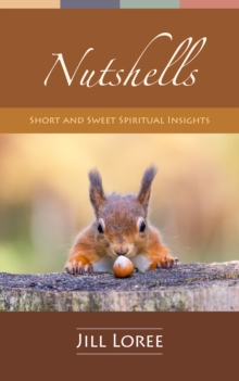 Nutshells: Short and Sweet Spiritual Insights