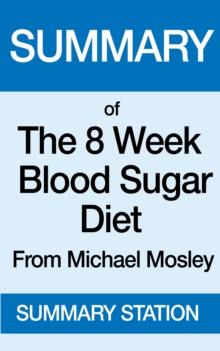 8 Week Blood Sugar Diet | Summary