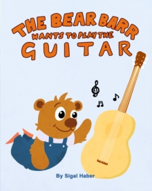 Bear Barr Wants To Play The Guitar