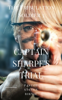 Tribulation Soldier 3: Captain Sharpe's Trial