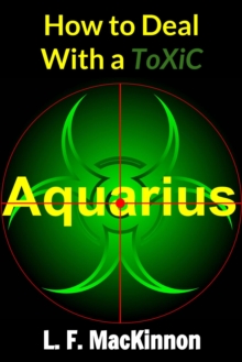 How To Deal With A Toxic Aquarius