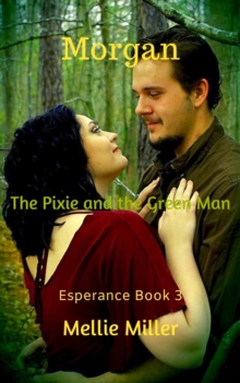 Morgan: The Pixie and the Green Man