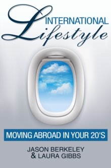 International Lifestyle: Moving Abroad in Your 20's