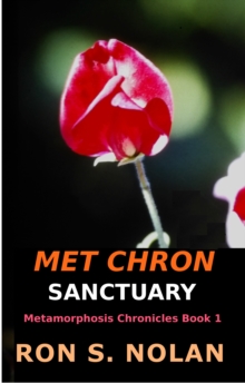 Met-Chron Sanctuary (Metamorphosis Chronicles Book 1)