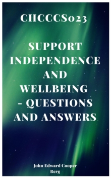 Chcccs023 Support Independence And Wellbeing - Questions and Answers