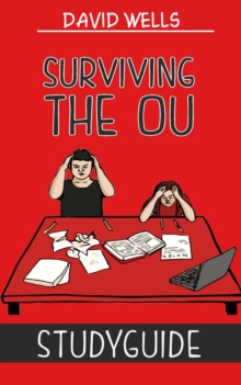 Surviving the OU: Open University Study Guide