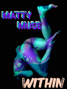 Matty Muse: Nudes Within Nudes