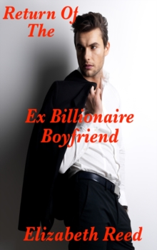 Return of the Ex Billionaire Boyfriend