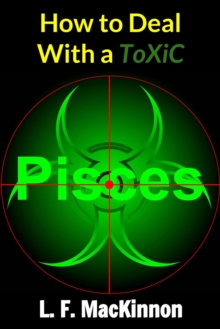 How To Deal With A Toxic Pisces