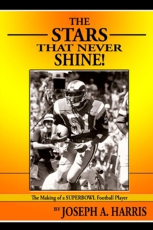 Stars that Never Shine: The Making of a Superbowl Football Player