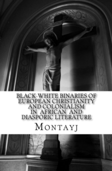 Black-White Binaries of European Christianity and Colonialism