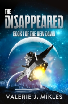 Disappeared: The New Dawn: Book 1