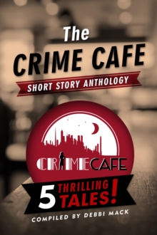 Crime Cafe Short Story Anthology