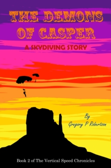 Demons Of Casper: A Skydiving Story