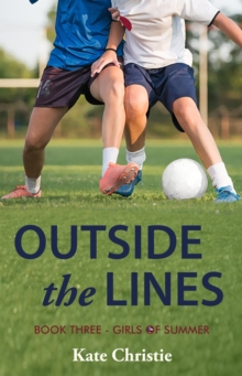 Outside the Lines: Book Three of Girls of Summer : Girls of Summer, #3