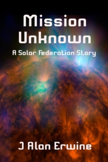 Mission Unknown : Solar Federation, #1