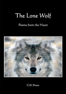 Lone Wolf Poems from the Heart