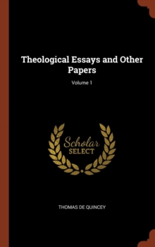 Theological Essays and Other Papers; Volume 1, Hardback Book Theological Essays and Other Papers; Volume 1, Hardback Book