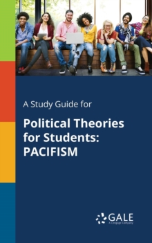 A Study Guide for Political Theories for Students : PACIFISM