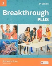 Breakthrough Plus 2nd Edition Level 3 Student's Book, Paperback / softback Book Breakthrough Plus 2nd Edition Level 3 Student's Book, Paperback / softback Book