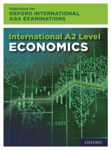 16-18: International A-level Economics for Oxford International AQA Examinations : Print and Online Textbook Pack