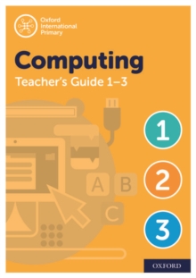 Oxford International Computing: Oxford International Computing Teacher Guide / CPT Bundle Levels 1-3