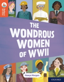 Oxford Reading Tree TreeTops Reflect: Oxford Reading Level 13: The Wondrous Women of WWII