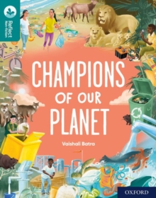 Oxford Reading Tree TreeTops Reflect: Oxford Reading Level 16: Champions Of Our Planet