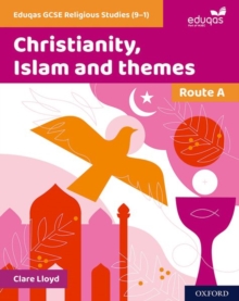 Eduqas GCSE Religious Studies (9-1): Route A : Christianity, Islam And Themes