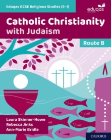 Eduqas GCSE Religious Studies (9-1): Route B : Catholic Christianity with Judaism