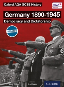 Oxford AQA History for GCSE: Germany 1890-1945: Democracy and Dictatorship