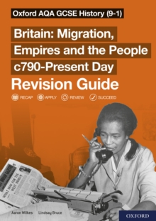 Oxford AQA GCSE History (9-1): Britain: Migration, Empires and the People c790-Present Day Revision Guide