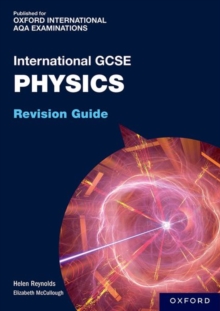 OxfordAQA International GCSE Physics: Revision Guide