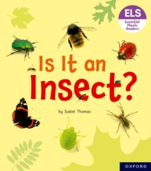 Essential Letters and Sounds: Essential Phonic Readers: Oxford Reading Level 5: Is It an Insect?