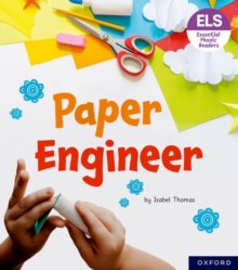 Essential Letters and Sounds: Essential Phonic Readers: Oxford Reading Level 6: Paper Engineer