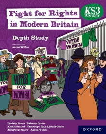 KS3 History Depth Study: Fight for Rights in Modern Britain Student Book