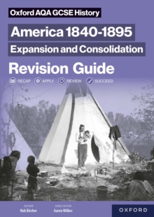 Oxford AQA GCSE History (9-1): America 1840-1895: Expansion and Consolidation Revision Guide ebook